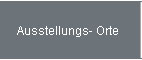 Unsere Ausstellung-Orte